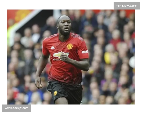 卢卡库为何最终决定加盟曼联探秘背后的深层原因与动机分析